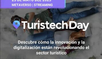 Turistech Day presentará las últimas tendencias en tecnología aplicada al turismo