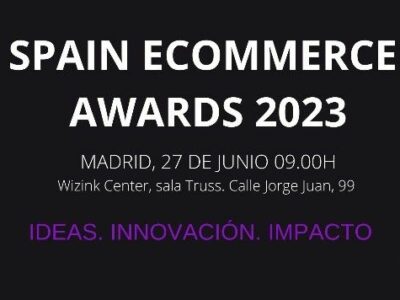 Los Spain Ecommerce Awards inaugurarán la V edición del CX & E-commerce Technologies Summit