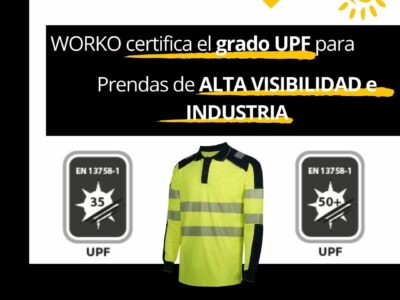 Worko acredita la protección UPF en prendas de Alta Visibilidad e Industria