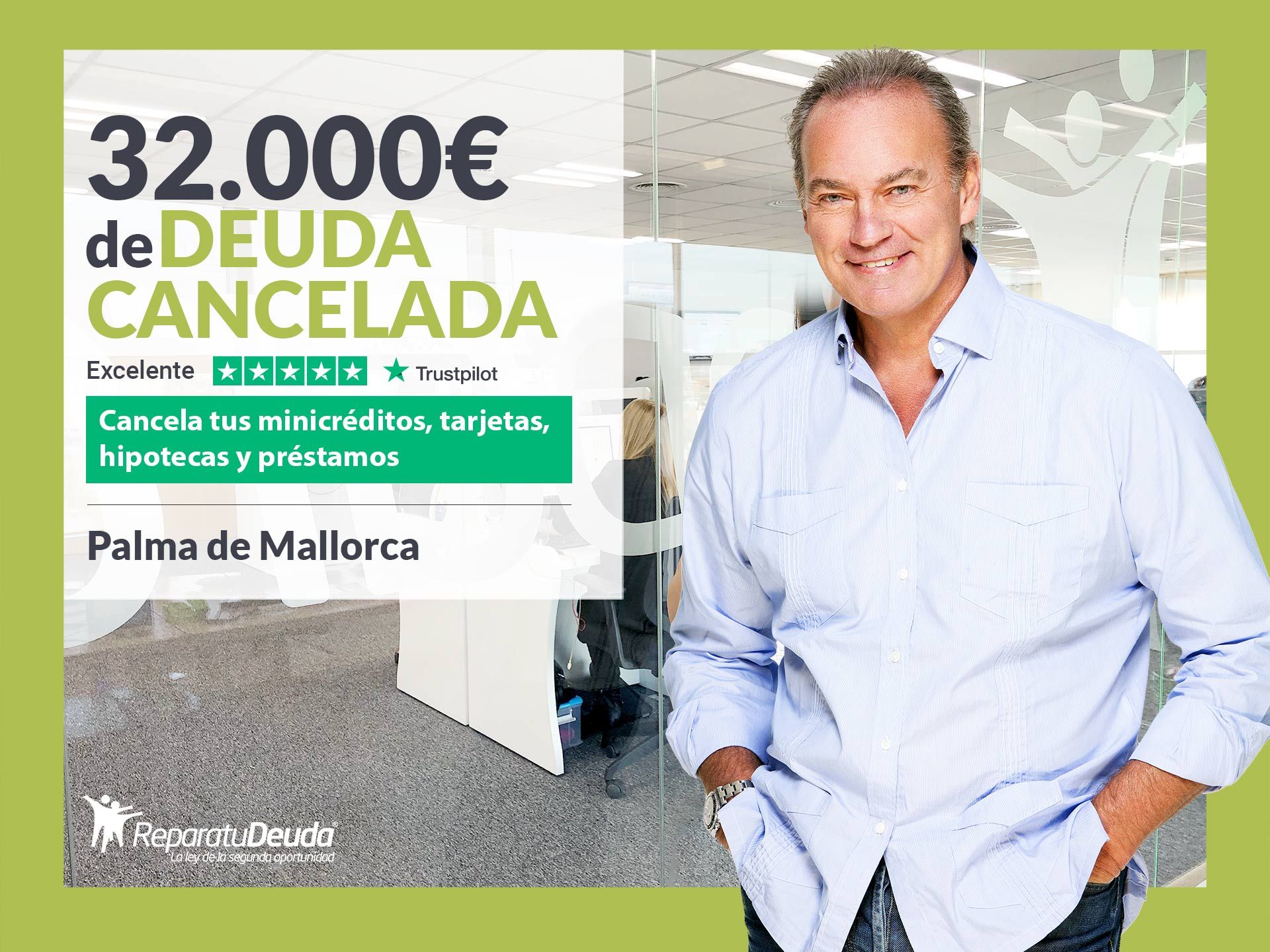Repara tu Deuda Abogados cancela 32.000? en Mallorca (Baleares) con la Ley de Segunda Oportunidad