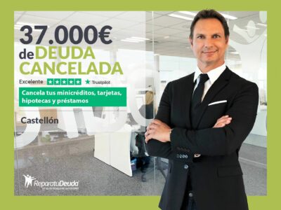 Repara tu Deuda Abogados cancela 37.000€ en Castellón (C. Valenciana) con la Ley de Segunda Oportunidad