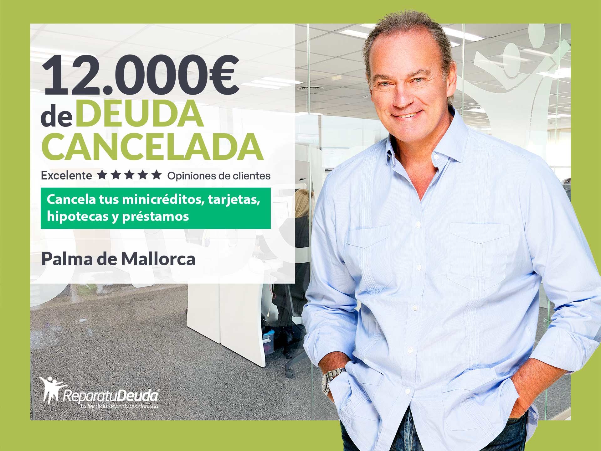 Repara tu Deuda Abogados cancela 12.000? en Palma de Mallorca (Baleares) con la Ley de Segunda Oportunidad