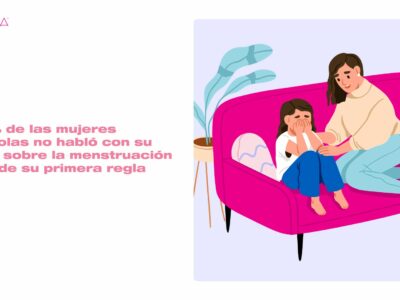 Más de la mitad de las mujeres españolas no habló con su madre sobre menstruación antes de su primera regla