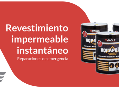 AQUAPOL, la solución inmediata de Eagle Group ante un otoño e invierno de lluvias récord